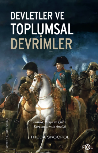 Devletler ve Toplumsal Devrimler;Fransa, Rusya ve Çin'in Karşılaştırmalı Analizi