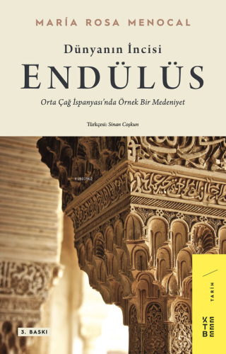 Dünyanın İncisi: Endülüs; Orta Çağ İspanyası'nda Örnek Bir Medeniyet