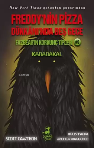 Freddy'nin Pizza Dükkanı'nda Beş Gece - Fazbear'in Korkunç Tipleri - Karabakal