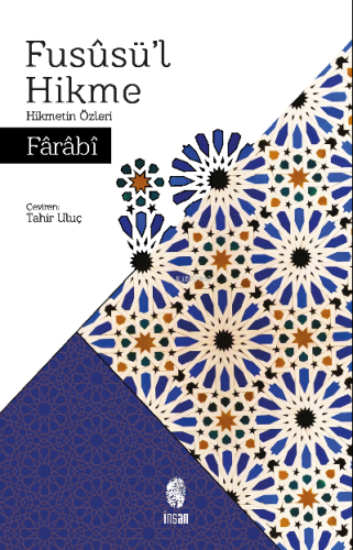 Füsusü'l Hikme - Hikmetin Özleri