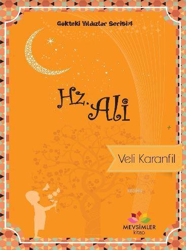 Gökteki Yıldızlar Serisi : 4 Hz. Ali