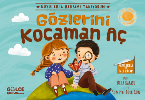Gözlerini Kocaman Aç - Duyularla Rabbimi Tanıyorum 3 - (Pencereli Kitap)