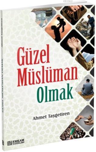 Güzel Müslüman Olmak