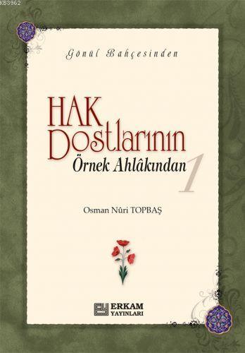 Hak Dostlarının Örnek Ahlâkından - 1 (Ciltli)