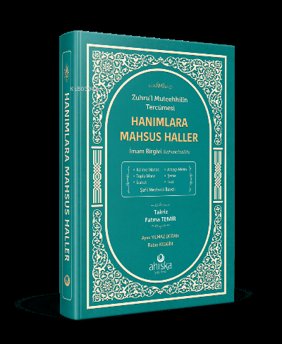 Hanımlara Mahsus Haller;Zuhru'l Muteehhilin Tercümesi - İmam Birgivi (Rahimehullah)