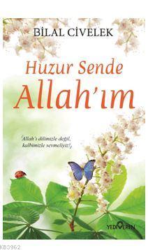 Huzur Sende Allah'ım