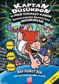 Kaptan Düşükdon ve Mor Tuvalet Kabini İnsanlarının İnanılmaz Muzırlıkları