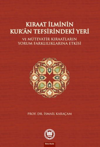 Kıraat İlminin Kuran Tefsirindeki Yeri ve Mütevatir Kıraatların Yorum Farklılıklarına Etkisi