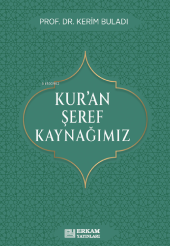 Kur'an Şeref Kaynağımız