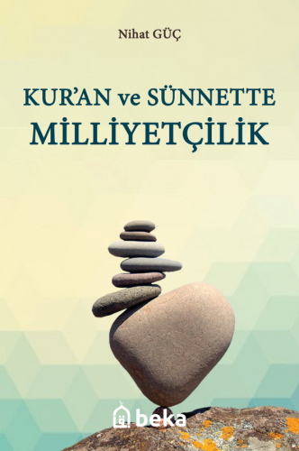 Kuran ve Sünnette Milliyetçilik