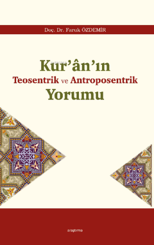 Kur'ân'ın Teosentrik ve Antroposentrik Yorumu
