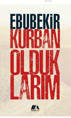 Kurban Olduklarım