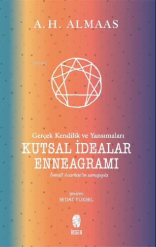 Kutsal İdealar Enneagramı;Gerçek Kendilik ve Yansımaları