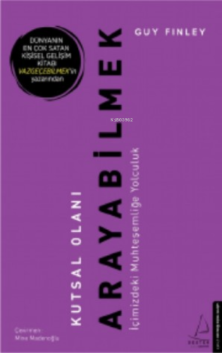 Kutsal Olanı Arayabilmek;İçimizdeki Muhteşemliğe Yolculuk
