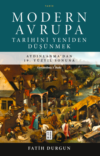 Modern Avrupa Tarihini Yeniden Düşünmek; Aydınlanma'dan 19. Yüzyıl Sonuna