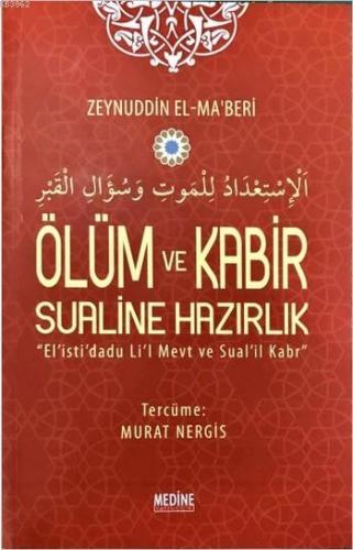 Ölüm ve Kabir Sualine Hazırlık; El is'ti'dadu Li'l Mevt ve Sual'il Kabr