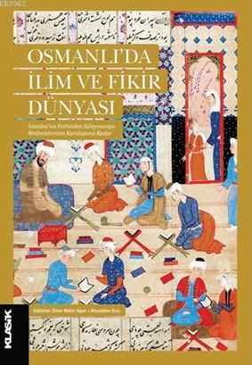 Osmanlı'da İlim Ve Fikir Dünyası