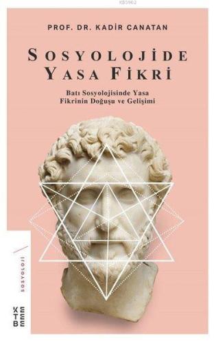 Sosyolojide Yasa Fikri; Batı Sosyolojisinde Yasa Fikrinin Doğuşu ve Gelişimi