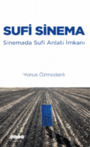 Sufi Sinema Sinemada Sufi Anlatı İmkanı