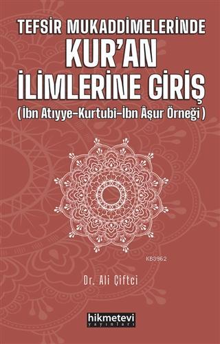 Tefsir Mukaddimelerinde Kur'an İlimlerine Giriş; (İbn Atıyye - Kurtubi