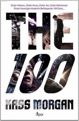 The 100; Onlar Yalancı, Onlar Hırsız, Onlar Asi, Onlar Kahraman