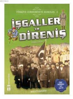 Türkiye Cumhuriyeti: Kuruluş 2- İşgaller ve Direniş; 1918-1919