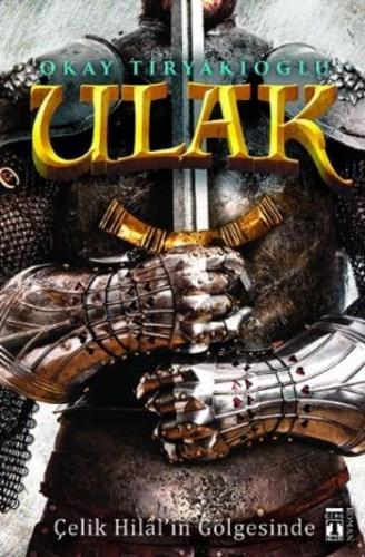 Ulak; Çelik Hilal'in Gölgesinde
