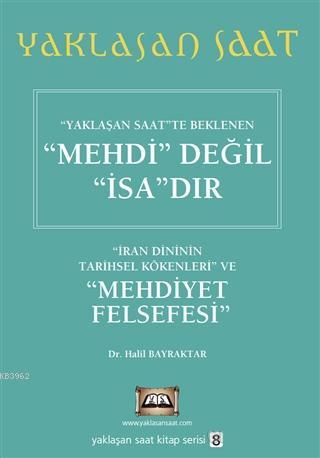 Yaklaşan Saatte Beklenen Mehdi Değil İsa'dır - Yaklaşan Saat 8